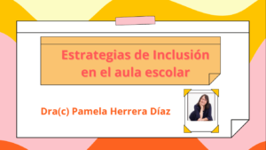 Lee más sobre el artículo <strong>ESTRATEGIAS DE INCLUSIÓN EN EL AULA ESCOLAR</strong>