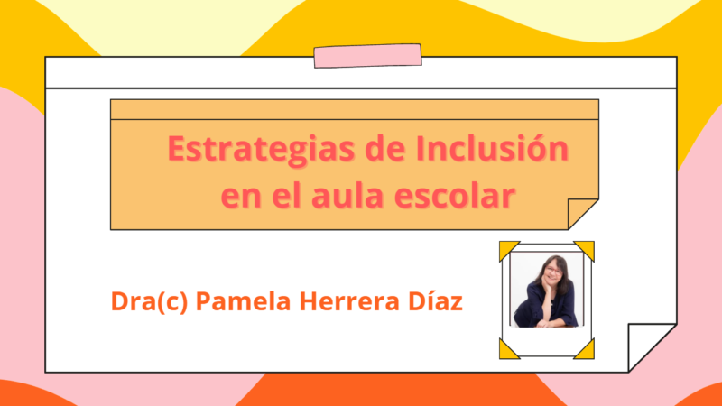 ESTRATEGIAS DE INCLUSIÓN EN EL AULA ESCOLAR